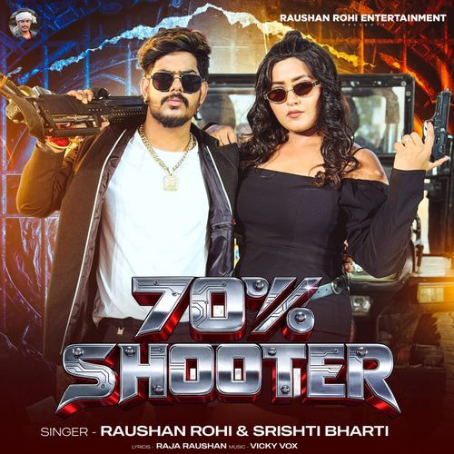 70 Percent Shooter (Raushan Rohi, Srishti Bharti)