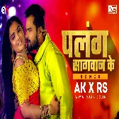 Palang Sagwan Ke Bhojpuri Remix Mashup Dj AK