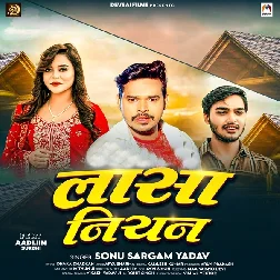 Lasa Niyan (Sonu Sargam Yadav)