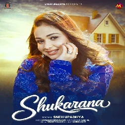 Shukarana (Sneh Upadhya)