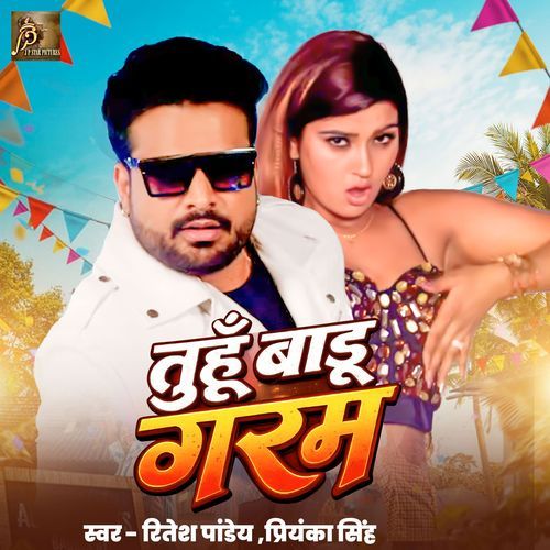 Tuhu Badu Garam (Ritesh Pandey, Priyanka Singh)